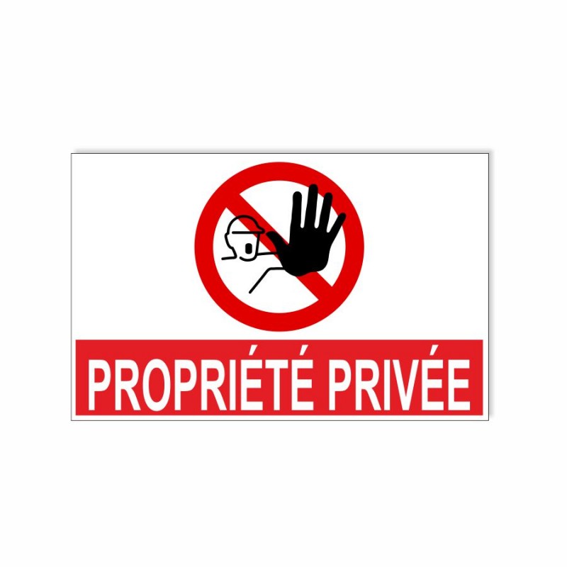 Panneau Propriété privée - signalétique interdiction