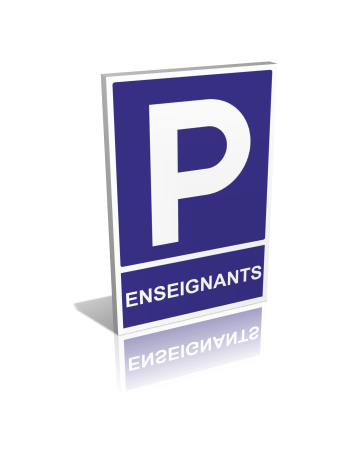 Panneau Parking enseignants - signalétique parking ou stationnement