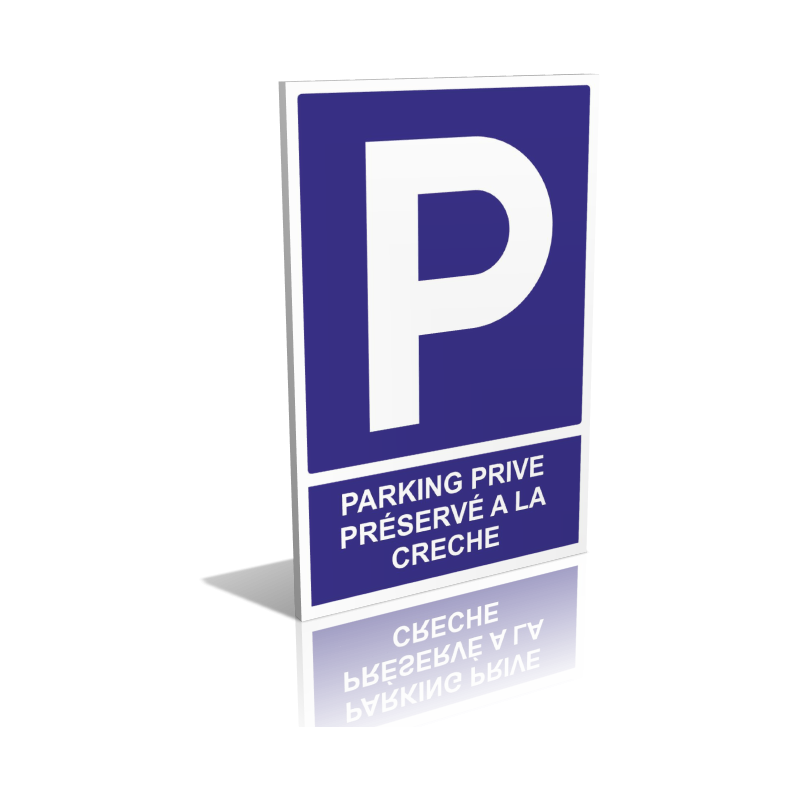 Panneau Parking privé réservé à la crèche - signalétique parking o...